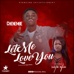Let Me Love You ft Sista Afia