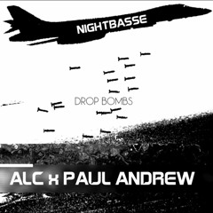 ALC & PAUL ANDREW - DROP BOMBS (Original Mix)