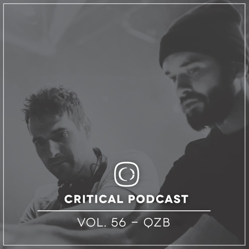 Critical Podcast Vol.56 - Hosted by QZB