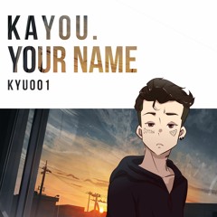 Kayou. - Your Name