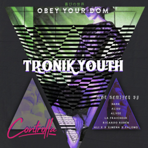PREMIERE - Tronik Youth - Obey Your Dom (Alvee Remix) (Controlla)