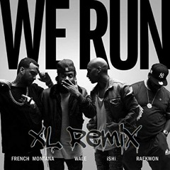 We Run XL Remix
