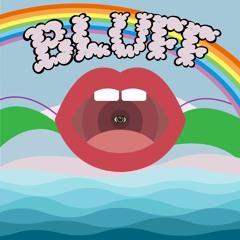 Bluff (ft. Touche, Loca B)