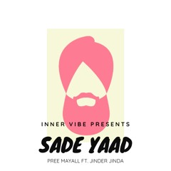 Sade Yaad - Pree Mayall Ft. Jinder Jinda