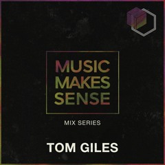 Music Makes Sense - 022 - Tom Giles