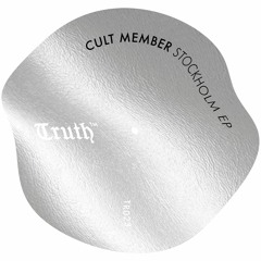 PREMIERE: Cult Member - Stockholm [Truth Radio]
