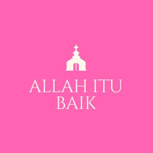 88+ Gambar Allah Itu Baik Paling Keren 88+ Gambar Allah Itu Baik Paling Keren