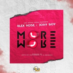 ALEX ROSE FT JORY BOY - MORE MORE