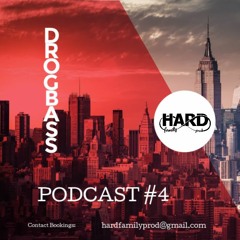 DROGBASS - HARD FAMILY PROD. PODCAST #4