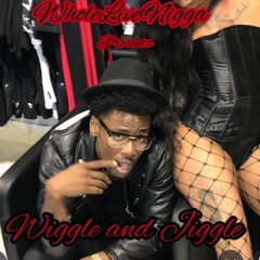 WIGGLE and JIGGLE