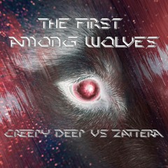 the first among wolves - zattera vs creep deep live