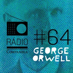 #64 - George Orwell