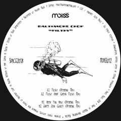 MOISS012 Baltimore Chop - Filthy || EP