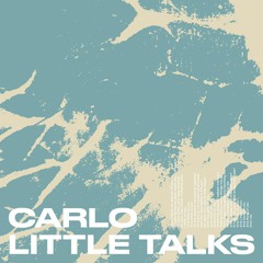 Carlo - Little Talks feat. Nikoss