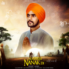 Ameeri Nanak Di | Deep Sohi | New Dharmik Songs 2018