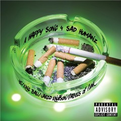 a happy song 4 sad humanz, ft: King Bali, Jared Knutson & Fables of Funk