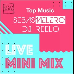 Live Mini Mix - Reelo Dj X Sebas Melero _ Reelo Edit _ NSM Production.mp3