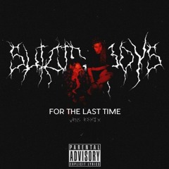 $UICIDEBOY$ - For The Last Time [verns remix]