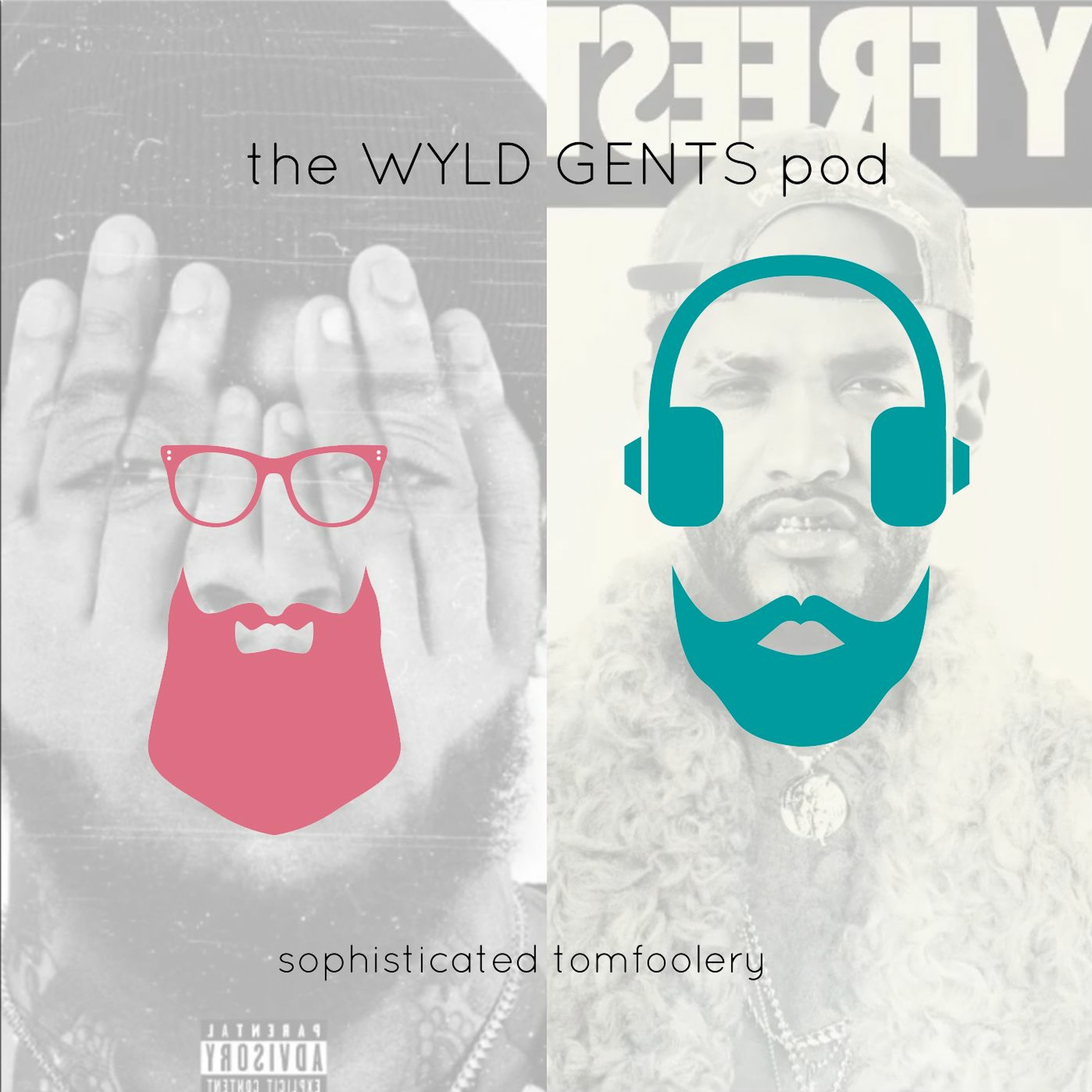 The Wyld Gents Pod