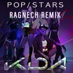 K/DA - POP/STARS (ft Madison Beer, (G)I-DLE, Jaira Burns) (Ragnech Remix)