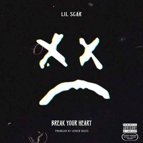 Stream Break your Heart [prod 4Four X Ledger] by Lil Scar | Listen ...