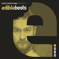 EB090 - Edible Beats - Eats Everything live from Terminal V Festival, Edinburgh
