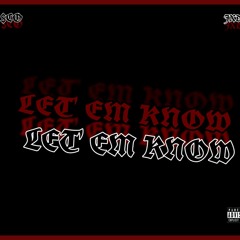Sco feat. Jxdye - "Let Em Know" Prod. By Lytton Scott