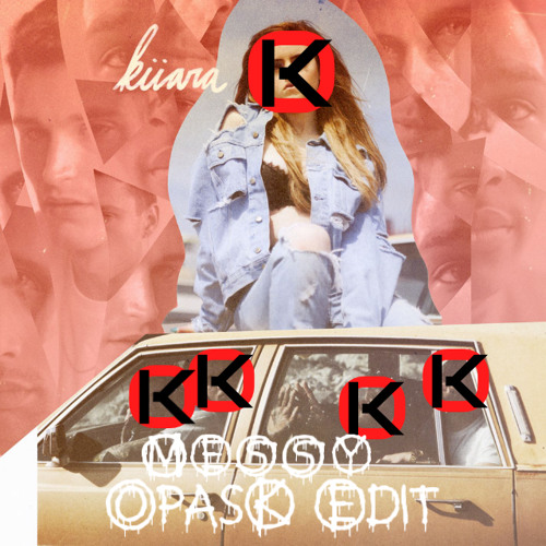 Kiiara - Messy(OpasK Flip)[BUY = FREE DOWNLOAD]