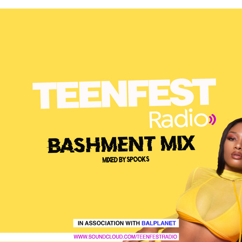 TEENFEST Bashment Mix 001 (Dec 2018)- Follow us on Soundcloud now! :)