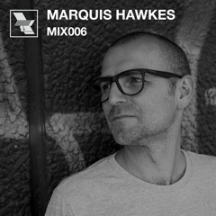 WHP18 MIX.006 /// MARQUIS HAWKES