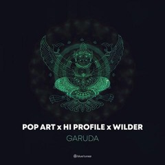 WILDER Vs Pop Art Vs Hi Profile - Garuda **Out Soon**