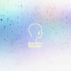 Born2Cry - Infinite Tears Vol. 1 Mixtape