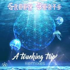 Green Beats - A Touching Trip - Squazoid Rmx Feat.Terra Nine