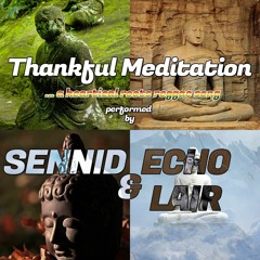Thankful Meditation - Sennid & The Echo Lair