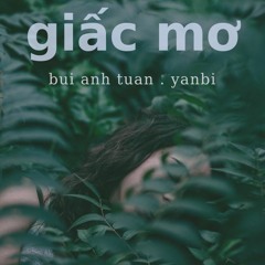 Giấc Mơ - Bùi Anh Tuấn.Yanbi | HIght Quality Music