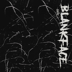 BLANKFACE - BANE