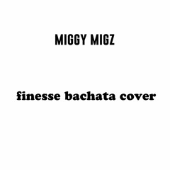 Finesse Bachata Cover (Prod. Cris)