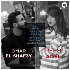 Omar El Shaf3y & Reem Adel - In The End | Linkin Park (Cover)