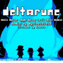 Deltarune - Chill Buster EXTENDED (NyxTheShield Rude Buster Lo - Fi Chill Remix)