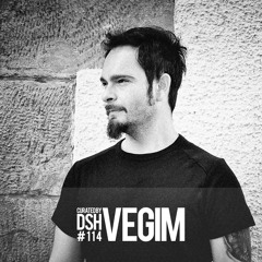 Curated by DSH #114: Vegim