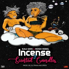 KALI GRN ft Rosh Rebel - Incense and Scented Candles