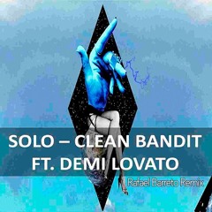 Clean Bandit Feat. Demi Lovato - Solo (Rafael Barreto Instrumental Mix)DOWNLOAD FULL VOCAL