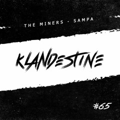 The Miners - Sampa [KLANDESTINE 065]