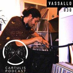 Vassallo - Cartulis Podcast 30