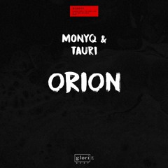 MONYQ & TAURI - Orion | Out Now