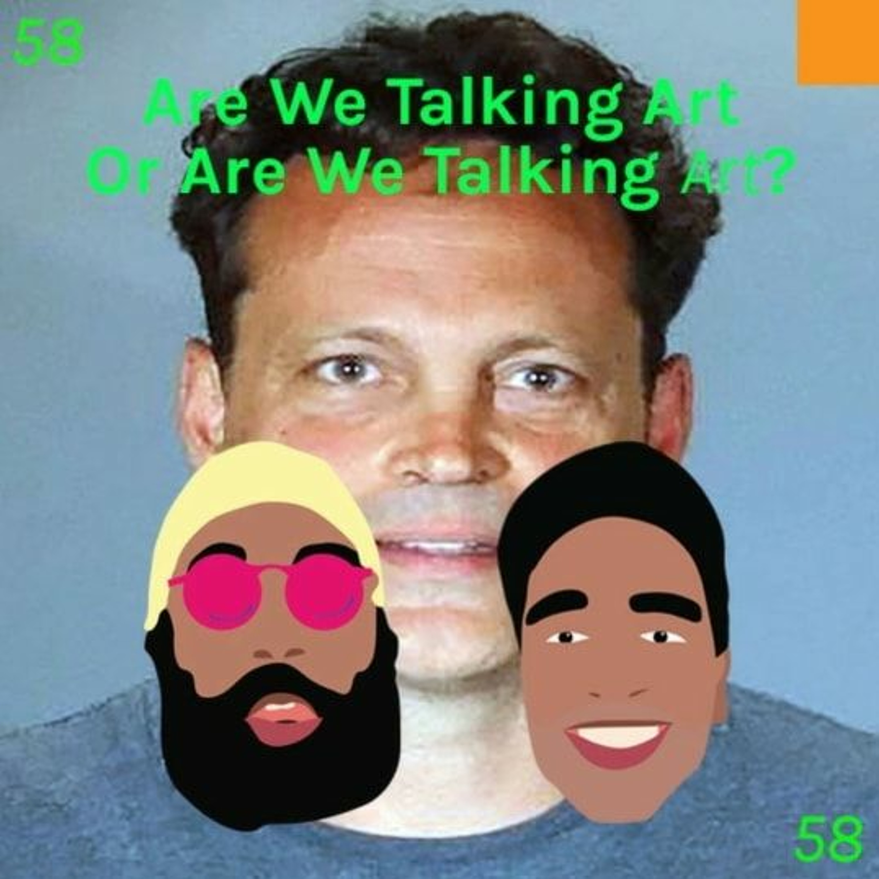 High Top Flip Flops Ep. 58: ARE WE TALKING ART OR ARE WE TALKING ART?