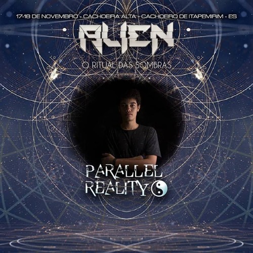 Parallel Reality @ Alien - O Ritual das Sombras 17.08.18