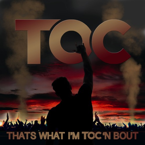 Thats What I'm TOC'n Bout