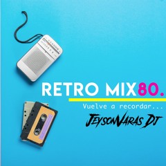 Retromix 80' By. JeysonVarasDj