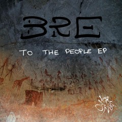 BRE - To The People